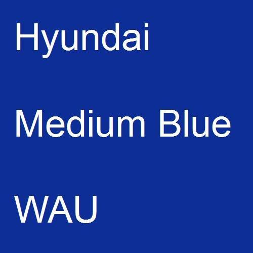 Hyundai, Medium Blue, WAU.